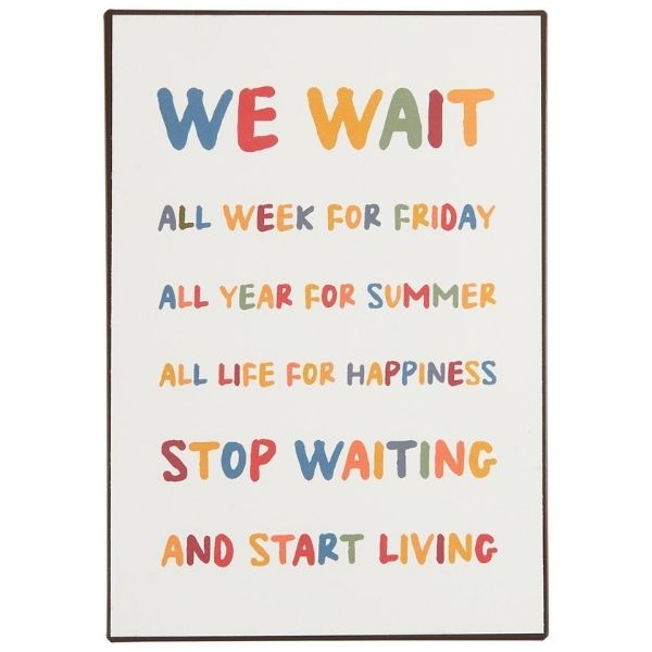 Metalskilt - We wait all week for friday - Ib Laursen