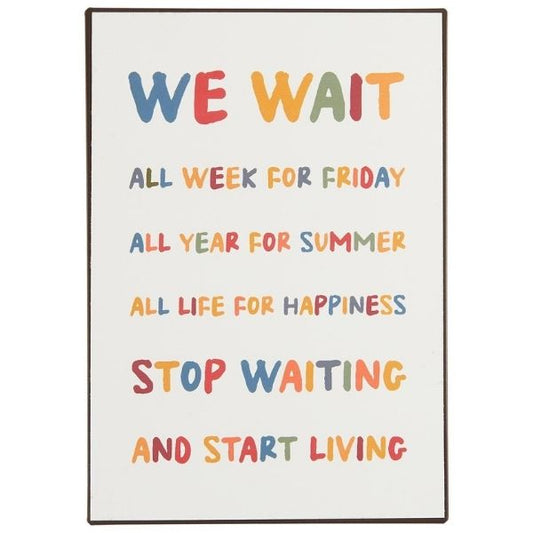 Metalskilt - We wait all week for friday - Ib Laursen