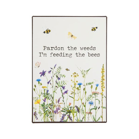 Metalskilt - Pardon the weeds - Ib Laursen